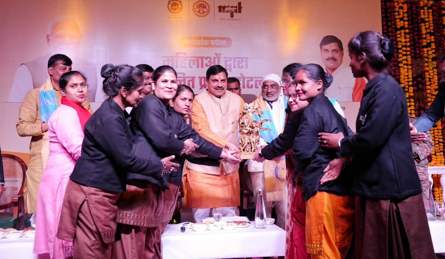 होटल अमलतास का संचालन सिर्फ महिलाओं द्वारा किया जाना मध्यप्रदेश का गौरव  : मुख्यमंत्री
